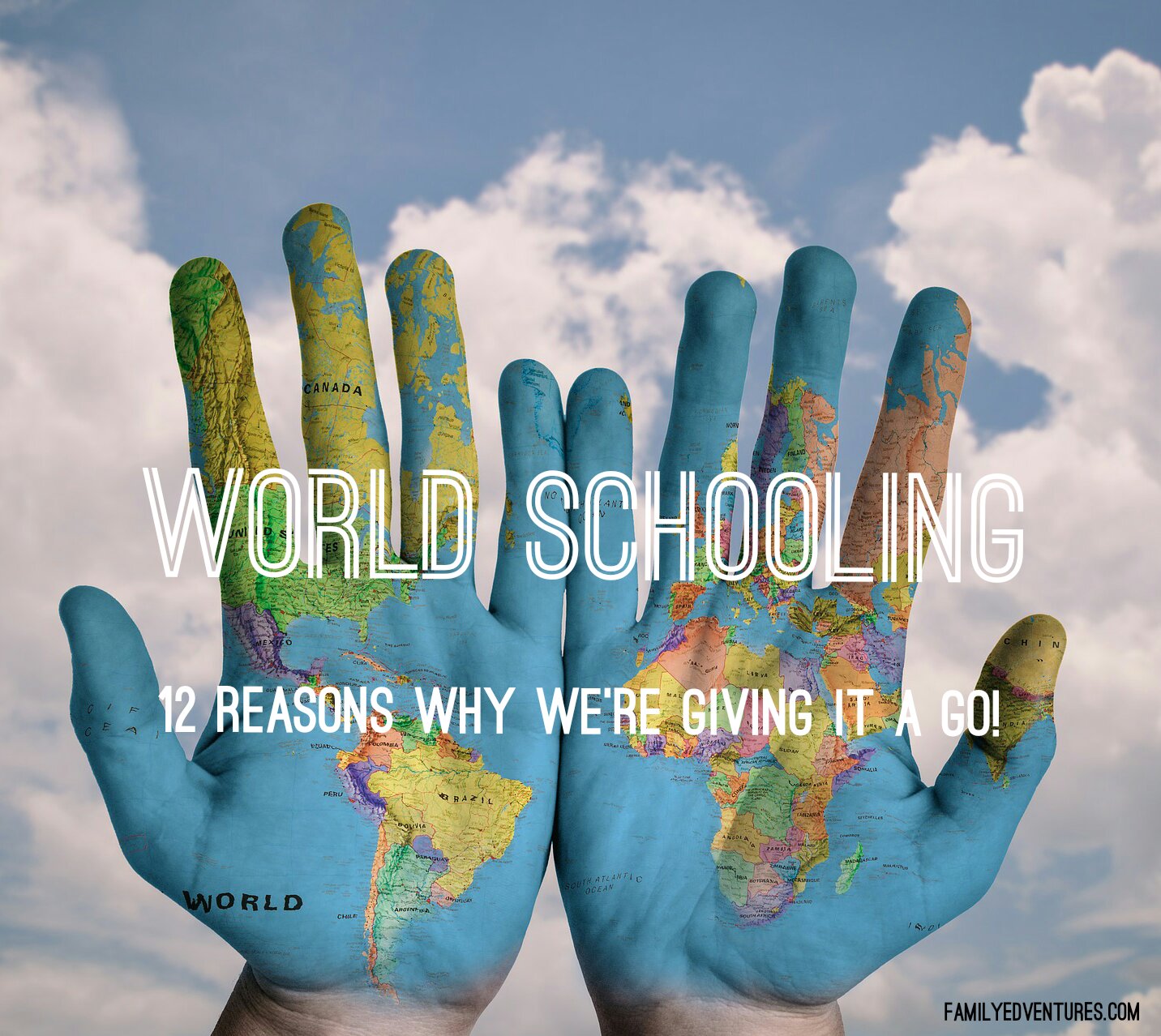 What is World Schooling and 12 reasons why we're giving it a go!