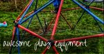 Awesome Garden Play Equipment To Get Kids Outside!